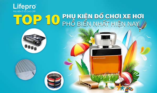 Top 10 phụ kiện đồ chơi xe hơi phổ biến nhất hiện nay