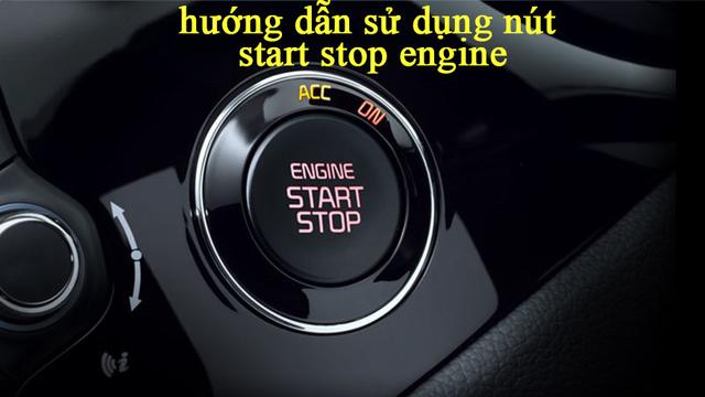 4. Hướng dẫn sử dụng nút khởi động Engine Start Stop cho ô tô